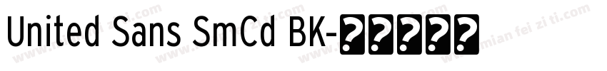 United Sans SmCd BK字体转换